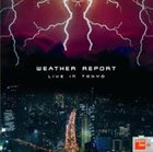 WEATHER REPORT Live In Tokyo (1984) album cover