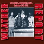 WEATHER REPORT The Agora, Columbus, Ohio, October 17th 1972 album cover