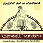 WENDELL HARRISON Birth Of A Fossil album cover