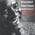 WENDELL HARRISON Live In Concert: Featuring His 18 Piece Big Band And The Clarinet Ensemble album cover