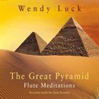 WENDY LUCK The Great Pyramid Flute Meditations album cover