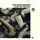 WES MONTGOMERY — A Day in the Life album cover