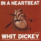 WHIT DICKEY In A Heartbeat album cover