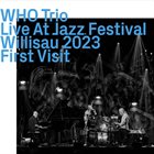 WHO TRIO Live At Jazz Festival Willisau 2023 First Visit album cover