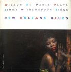 WILBUR DE PARIS Wilbur De Paris Plays & Jimmy Witherspoon Sings New Orleans Blues (with Jimmy Witherspoon) album cover