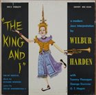 WILBUR HARDEN The King And I album cover