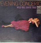 WILD BILL DAVIS Evening Concerto album cover