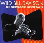 WILD BILL DAVISON The Commodore Master Takes album cover