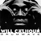 WILL CALHOUN Drumwave album cover