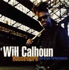 WILL CALHOUN Housework / Solo Drum Performances album cover
