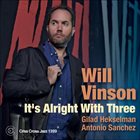 WILL VINSON It's Alright With Three album cover