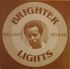 WILLIAM HOOKER Brighter Lights album cover