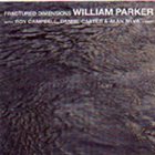 WILLIAM PARKER Fractured Dimensions album cover