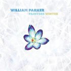 WILLIAM PARKER William Parker/Daniel Carter/Hamid Drake : Painter’s Winter album cover