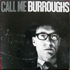 WILLIAM S. BURROUGHS Call Me Burroughs album cover