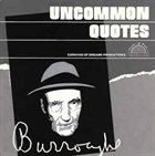 WILLIAM S. BURROUGHS Uncommon Quotes album cover