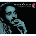 WILLIE COLÓN Greatest Hits album cover
