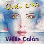 WILLIE COLÓN Quien Eres album cover