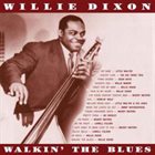 WILLIE DIXON Walkin’ The Blues album cover
