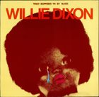 WILLIE DIXON What Happened To My Blues album cover