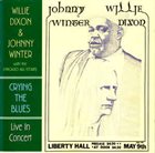 WILLIE DIXON Willie Dixon & Johnny Winter With The Chicago All Stars : Crying The Blues (aka Spoonful Of Blues) album cover