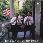 WILLIE HUMPHREY Two Clarinets on the Porch album cover