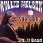 WILLIE NELSON All Of Me Live album cover