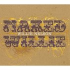 WILLIE NELSON Naked Willie (aka Willie Stripped) album cover