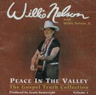 WILLIE NELSON Peace In The Valley The Gospel Truth Collection Volume I album cover