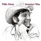 WILLIE NELSON Yesterday's Wine album cover