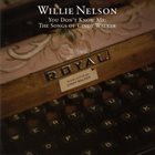 WILLIE NELSON — You Don't Know Me: The Songs Of Cindy Walker album cover