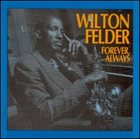 WILTON FELDER Forever, Always album cover