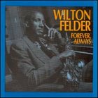 WILTON FELDER Forever, Always album cover