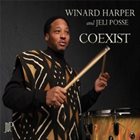 WINARD HARPER Winard Harper And Jeli Posse : Coexist album cover