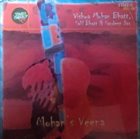 WISHWA MOHAN BHATT Vishwa Mohan Bhatt, Salil Bhatt, Sandeep Das : Mohan's Veena album cover