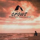 WŁODEK PAWLIK Crows (Original Soundtrack) album cover