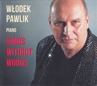 WŁODEK PAWLIK Songs Without Words album cover