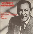 WOODY HERMAN Live At The Hollywood Palladium 1951 Volume 1 album cover