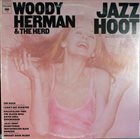 WOODY HERMAN Woody Herman & The Herd : Jazz Hoot album cover