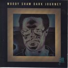 WOODY SHAW Dark Journey album cover