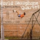 WORLD SAXOPHONE QUARTET — Breath of Life album cover