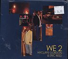 WYCLIFFE GORDON Wycliffe Gordon / Eric Reed : We, Vol. 2 album cover