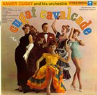 XAVIER CUGAT Cugat Cavalcade album cover