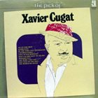 XAVIER CUGAT The Pick Of Xavier Cugat album cover
