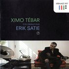 XIMO TÉBAR Celebrating Erik Satie album cover
