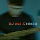 XOSÉ MIGUÉLEZ Ontology album cover