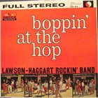 YANK LAWSON Lawson-Haggart Rockin' Band ‎: Boppin' At The Hop album cover