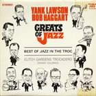 YANK LAWSON Yank Lawson / Bob Haggart ‎– Greats Of Jazz : Best Of Jazz In The Troc album cover