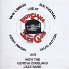 YANK LAWSON Yank Lawson / Bud Freeman / Ralph Sutton / Kenny Davern ‎: Live At Louisiana Jazz Club Genova album cover