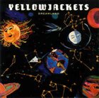 YELLOWJACKETS Dreamland album cover